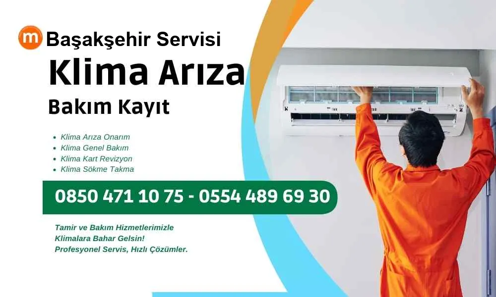 Başakşehir Klima Başakşehir Klima Servisi Arıza Bakım Tamir