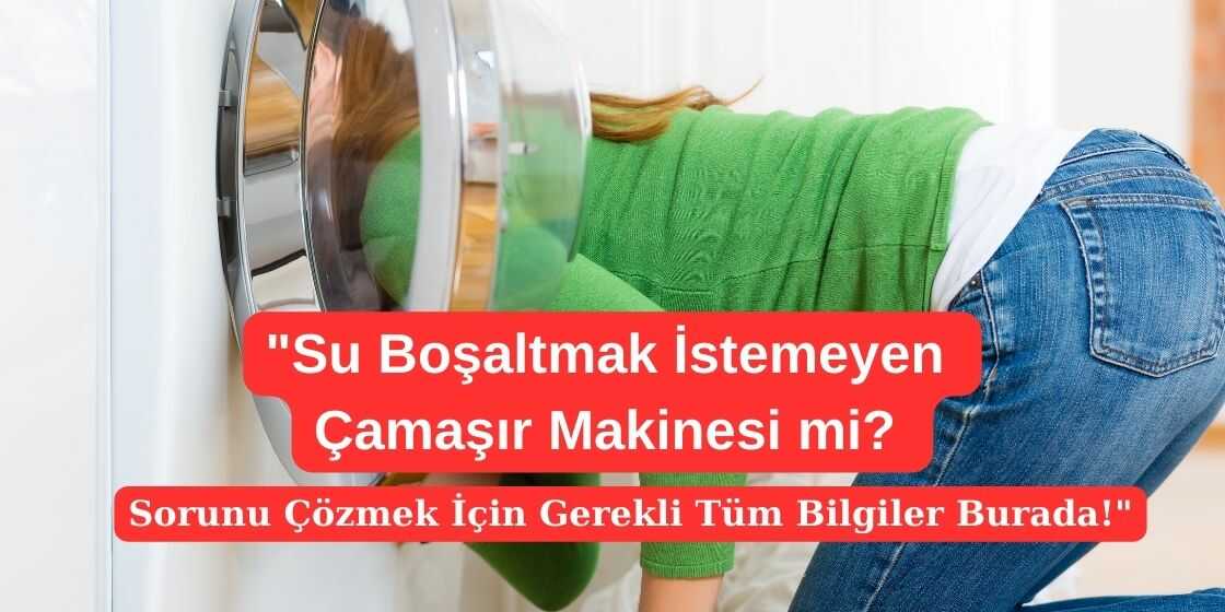 Çamaşır Makinesi Neden Su Boşaltmıyor