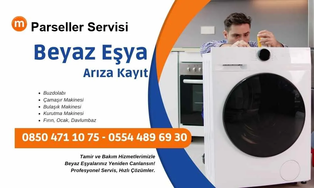 Parseller Beyaz Eşya Tamir Servisi