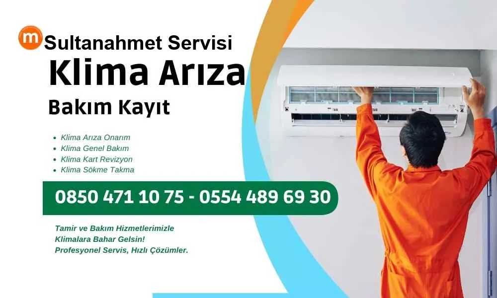Sultanahmet Klima Sultanahmet Klima Servisi Arıza Bakım Tamir