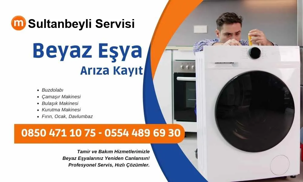 Sultanbeyli Beyaz Eşya Servisi Sultanbeyli Beyaz Eşya Buzdolabı Tamiri