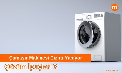 Çamaşır Makinesinde Sürtünme Sesi