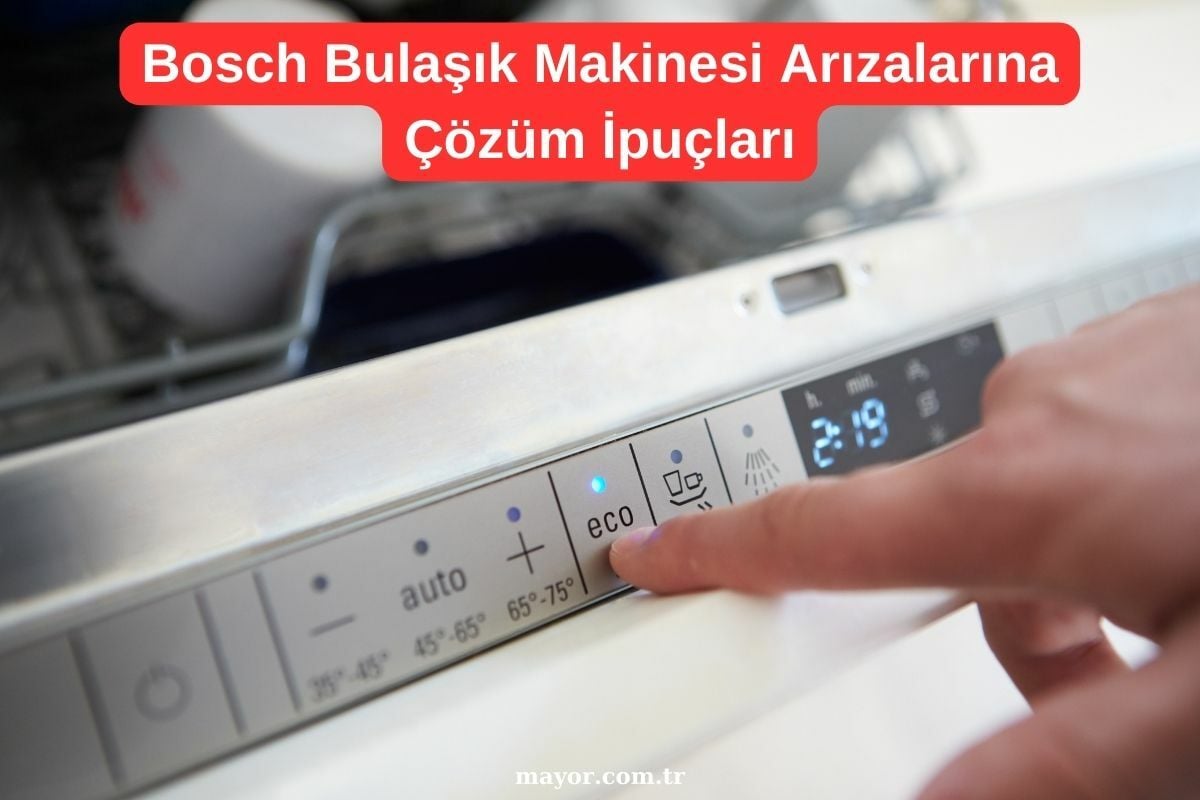 Bosch Bulaşık Makinesi Arızaları Bosch Bulaşık Makinesi Arızaları ve Çözümleri