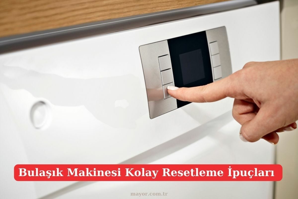 Markalara Göre Adım Adım Bulaşık Makinesi Resetleme Yöntemleri