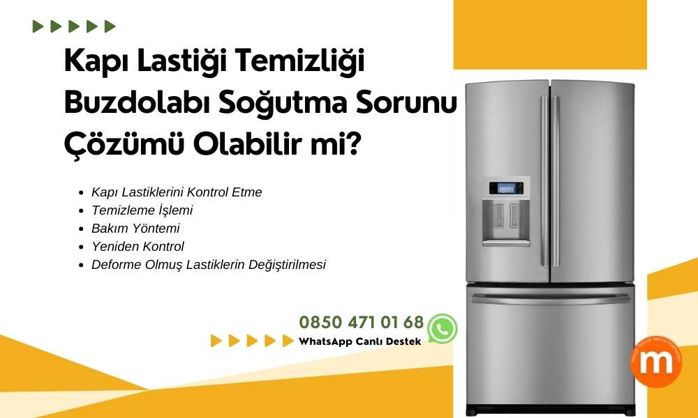 Buzdolabı Kapak Lastik Bakımı: Soğutma Sorunu Çözümü