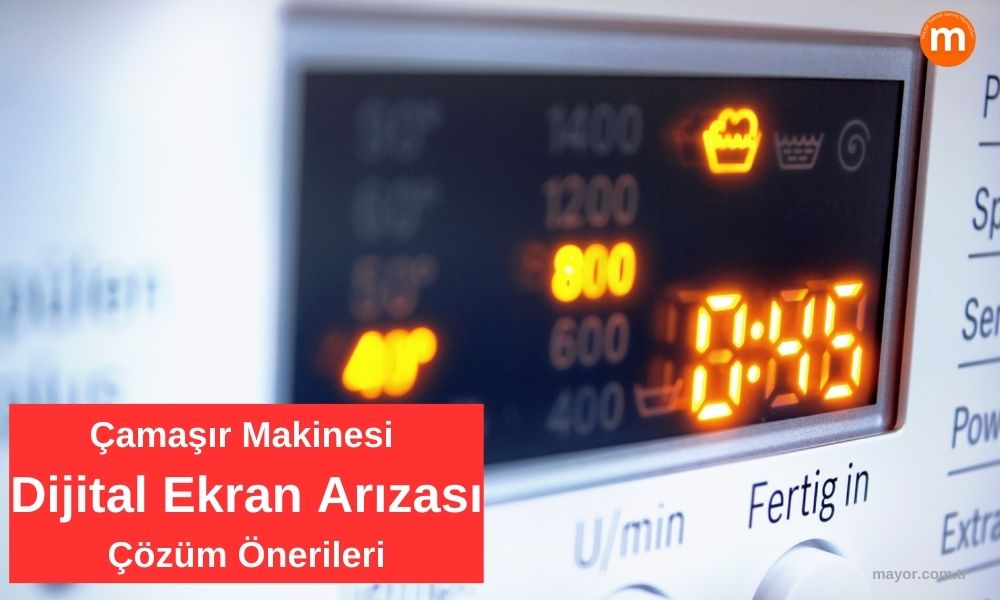 Çamaşır Makinesi Dijital Ekrtan Arızası