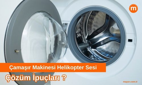 Çamaşır Makinesinde Helikopter Sesi