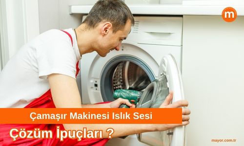 Çamaşır Makinesinde Islık Sesi
