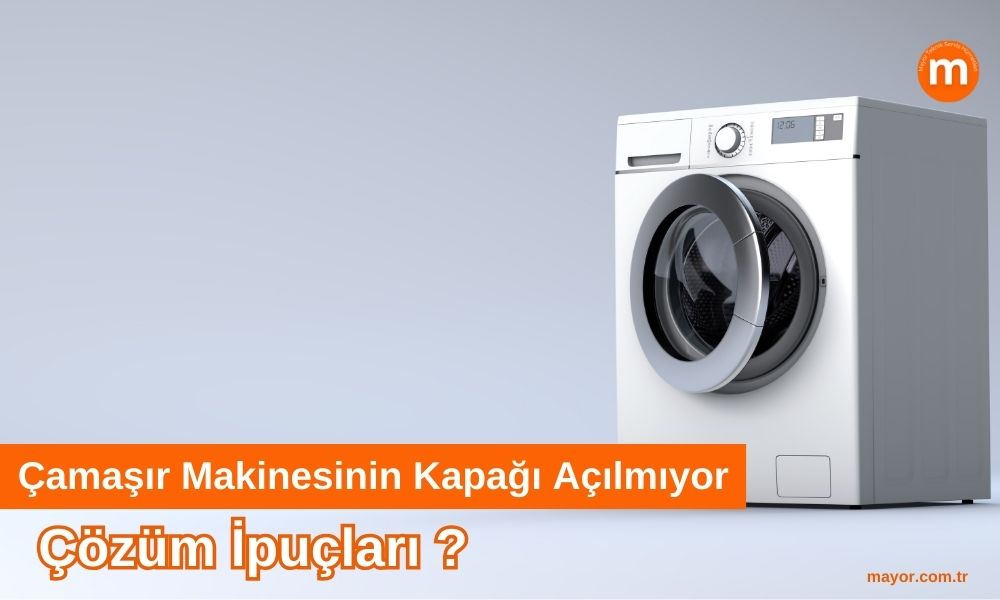 Çamaşır Makinesinin Kapağı Açılmıyor