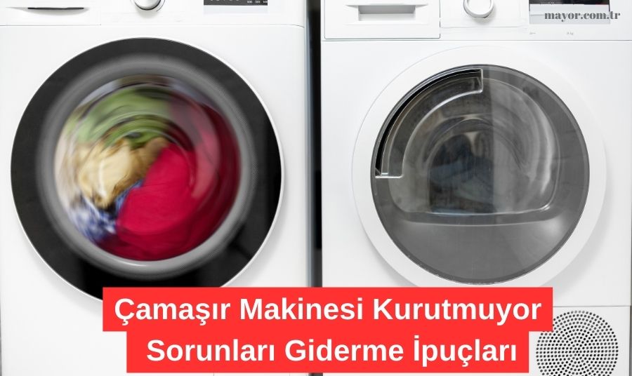 Çamaşır Makinesi Kurutmuyor