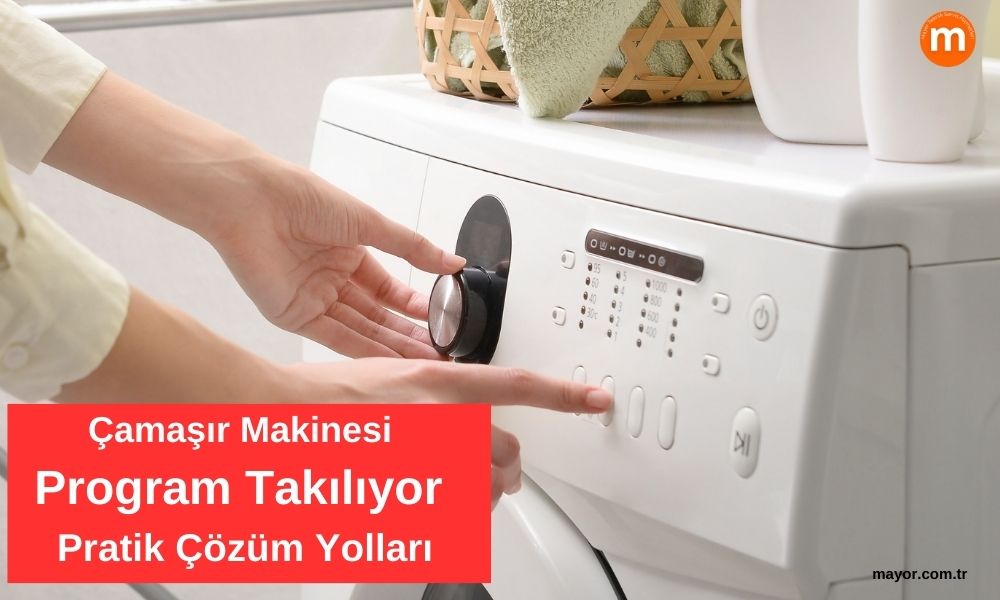 Çamaşır Makinesi Program Takılıyor