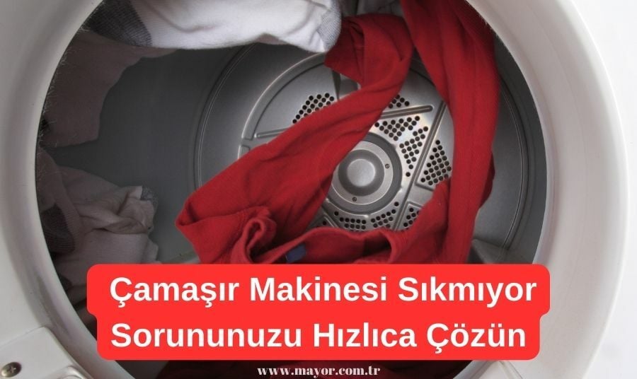 Çamaşır Makinesi Sıkma Yapmıyor Ne Yapabilirim