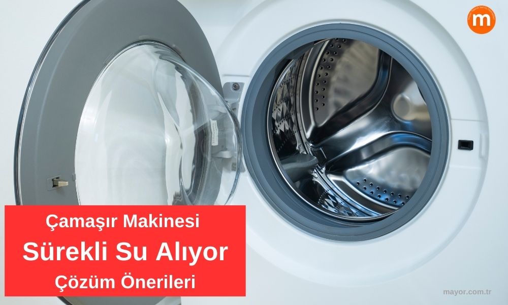 Çamaşır Makinesi Sürekli Su Alıyor