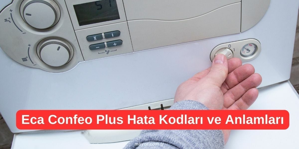 Eca Confeo Plus Kombi Hata Kodları Anlamları