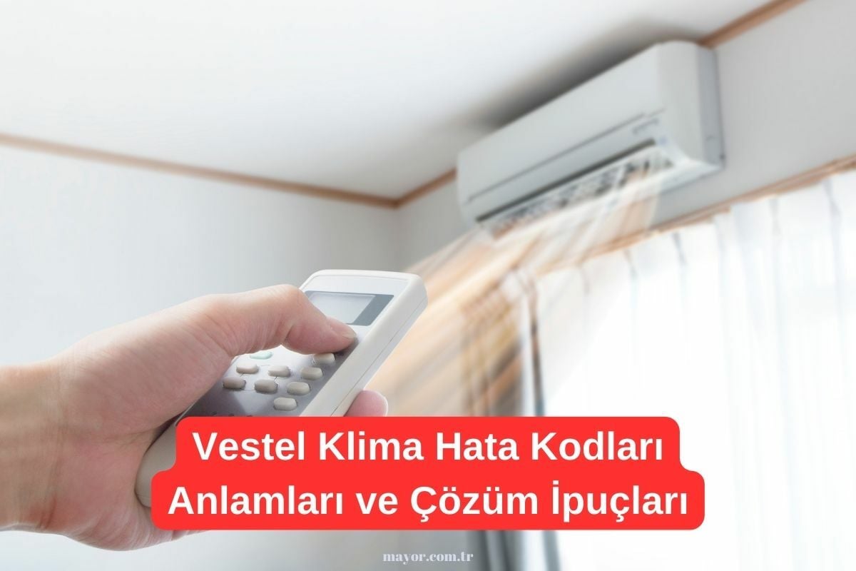 Vestel Klima Hata Kodları Vestel klima hata kodları ve çözümleri hakkında bilgi
